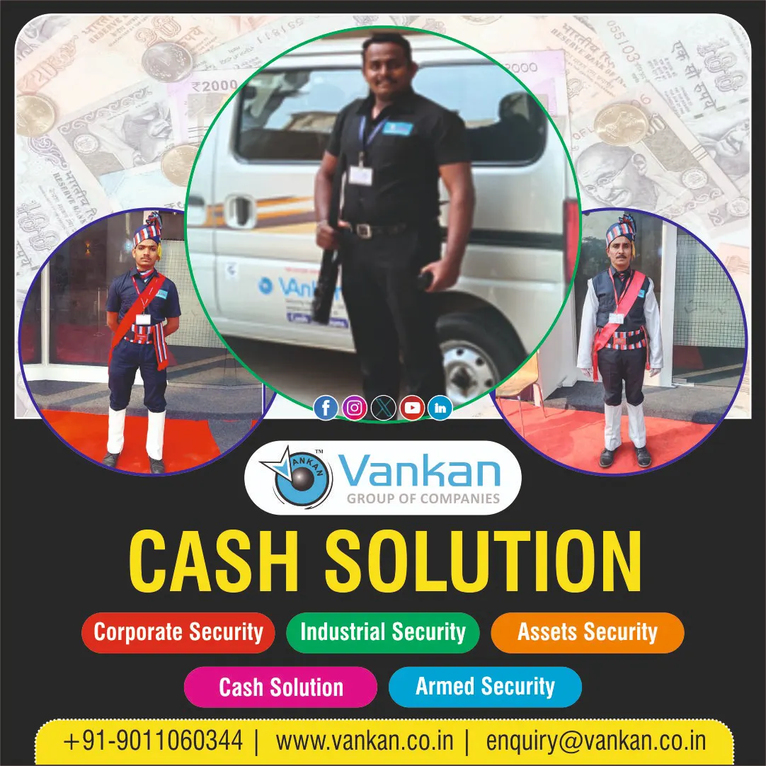 Enhance Your Business Safety with Cash Security Services in Pune by Vankan